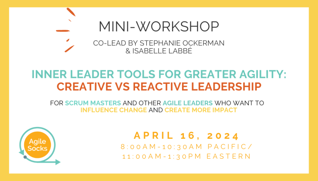Creative vs Reactive Leadership Mini-Workshop April 16